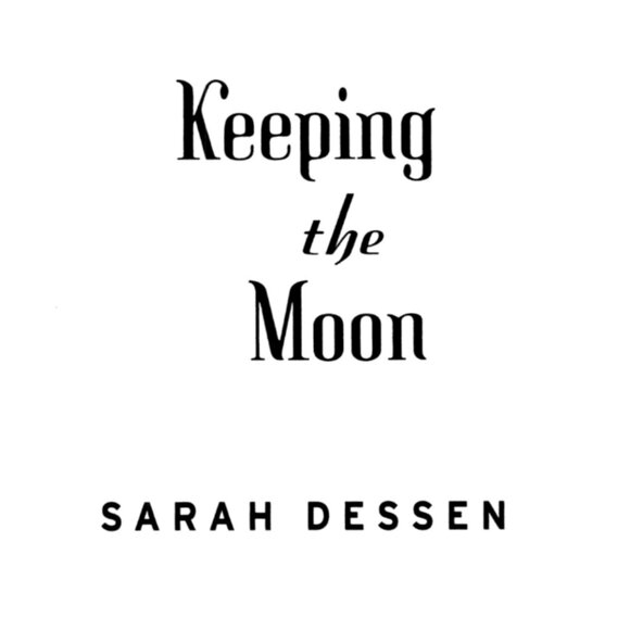 4/$30 Bundle; "Keeping The Moon" by Sarah Dessen - Picture 2 of 5